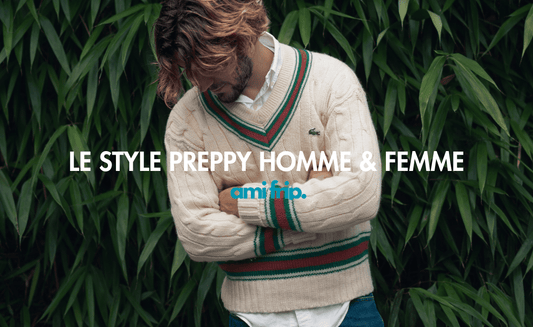 Qu'est-ce que le Style Preppy ? - amifrip